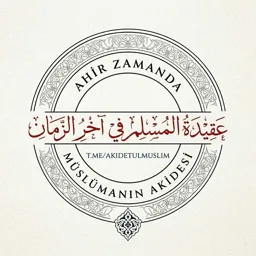 Ahir Zamanda Müslüman'ın Akidesi