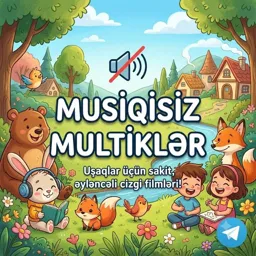 Musiqisiz - Multiklər🔇