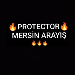 PROTECTOR MERSİN ARAYIŞ 🔥