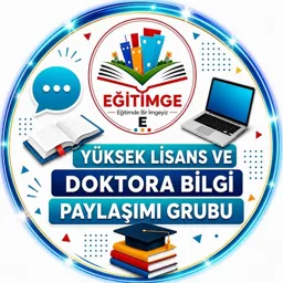 🇹🇷Yüksek Lisans ve Doktora Bilgi Paylaşımı Grubu (Egitimge)